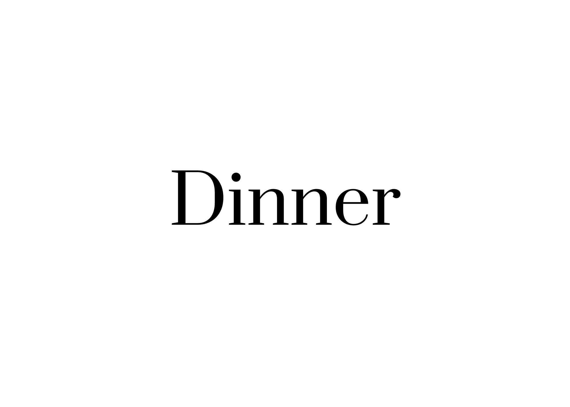 Dinner